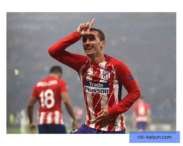 格里兹曼训练场专注度高涨，助力马竞备战新赛季表现亮眼