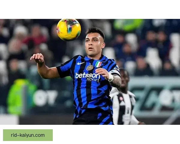 劳塔罗在德比战中的表现值得关注，近期状态持续提升。